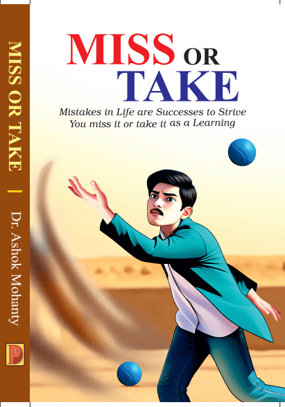 MISS OR TAKE – Mistakes in Life Are Successes to Strive For