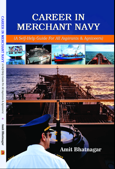 Career in MERCHANT NAVY (A Self-Help Guide For All Aspirants & Agniveers)