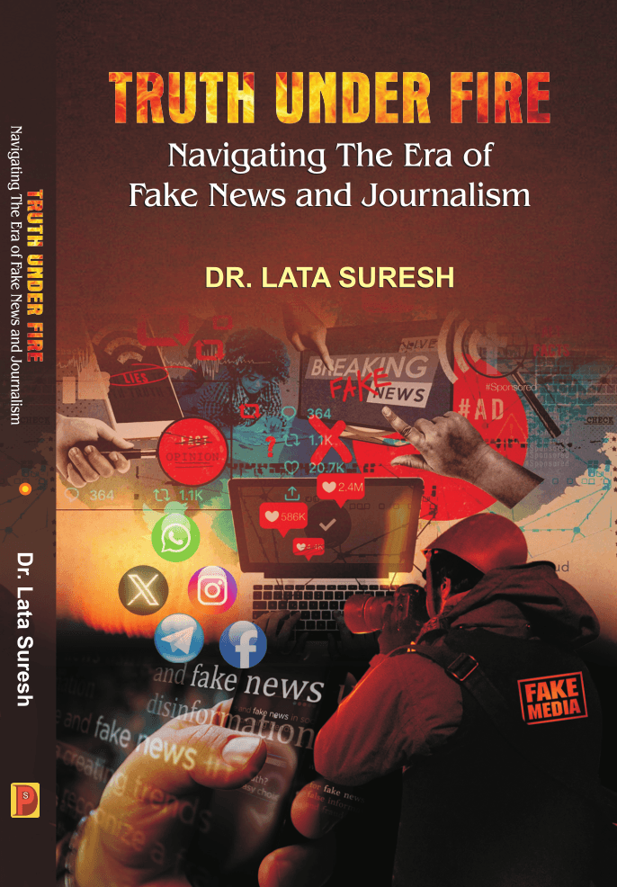 TRUTH UNDER FIRE Navigating the Era of Fake News and Journalism