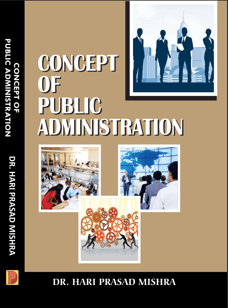 CONCEPT OF PUBLIC ADMINISRTRATION