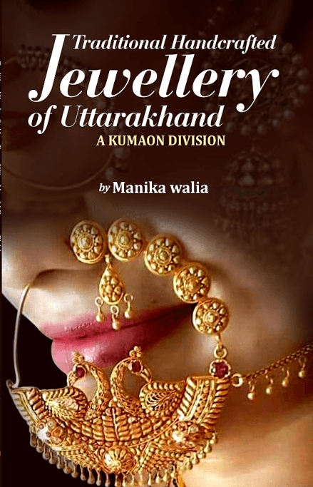 Traditional Handcrafted Jewellery of Uttarakhand: Kumaon Division