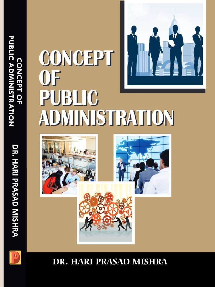 CONCEPT OF PUBLIC ADMINISTRATION