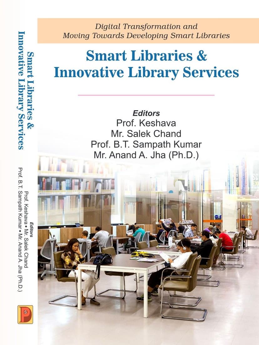 Digital Transformation and Moving Towards Developing Smart Libraries : Smart Libraries & Innovative Library Services