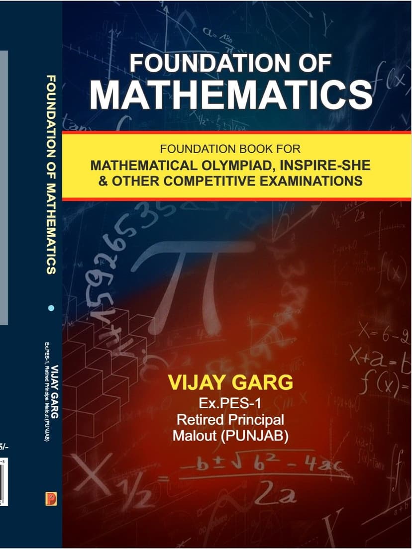 Foundation of Mathematics : Foundation Book For Mathematical Olympiad,Inspire-She & Other Competitive Examination