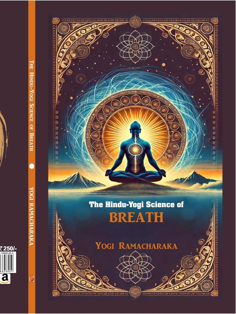 THE HINDU-YOGI SCIENCE OF BREATH
