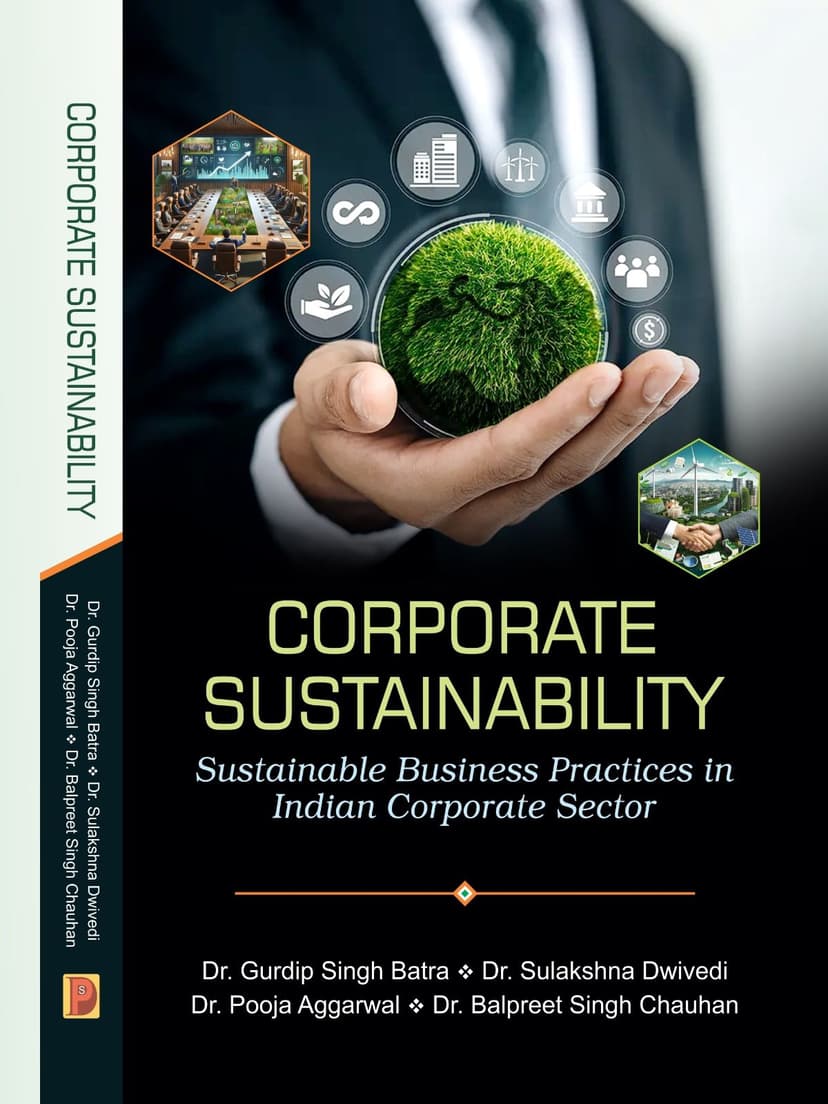 Corporate Sustainability : Sustainable Business Practices in Indian Corporate Sector