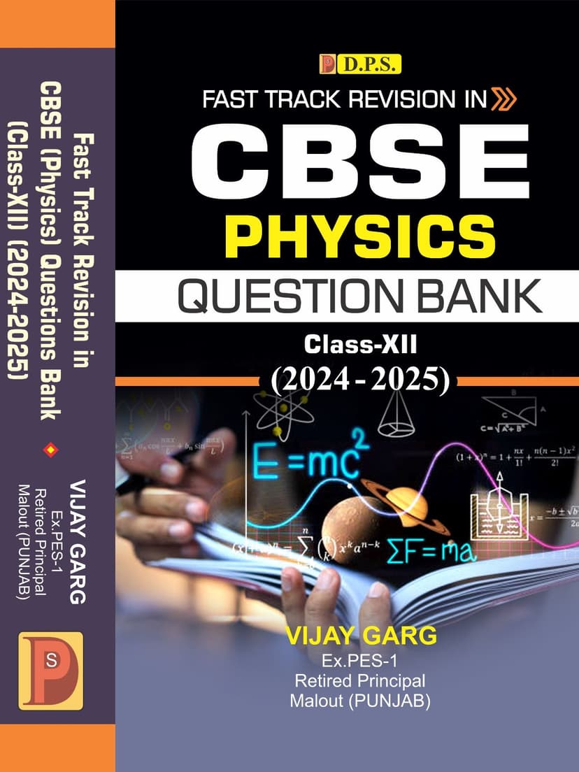 Fast Track Revision in CBSE Physics (Questions Bank) Class-XII (2024-2025)