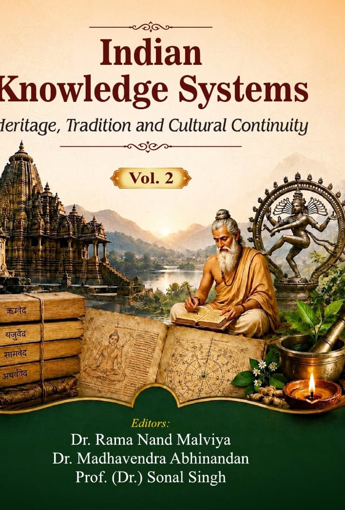 Indian Knowledge Systems: Heritage, Tradition and Cultural Continuity (Vol. 2)