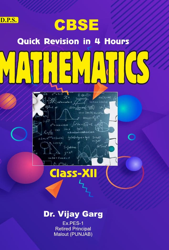 Quick Revision in 4 Hours: Mathematics for Class-XII (CBSE)