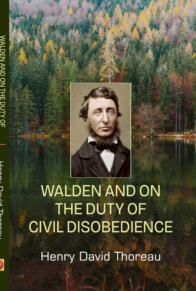 Walden and On the Duty of Civil Disobedience