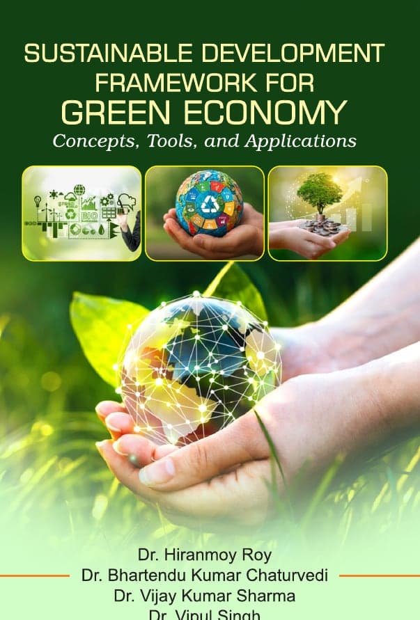 Sustainable Development Framework for Green Economy: Concepts, Tools, and Applications