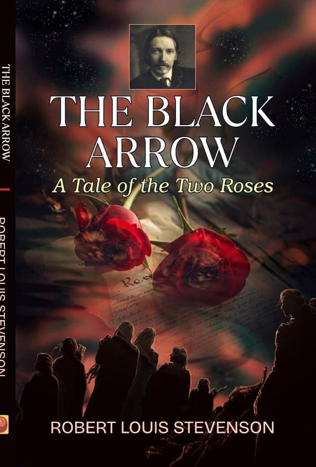 The Black Arrow: A Tale of the Two Roses